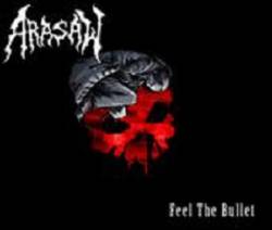 Arasaw : Feel the Bullet
